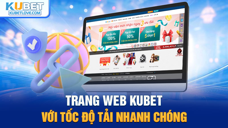 Trang Web Kubet Với Tốc Độ Tải Nhanh Chóng